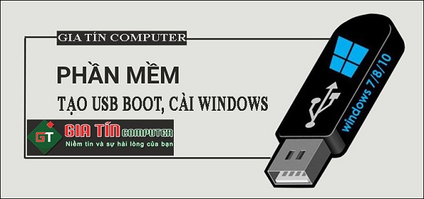 TOP 5 phần mềm tạo USB Boot, cài Windows siêu đỉnh | GIA TÍN Computer